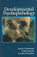 Cover of: The Lanahan cases in developmental psychopathology by Kayla F. Bernheim