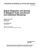 Cover of: Optical diagnostics and sensing of biological fluids and glucose and cholesterol monitoring: 22-23 January 2001, San Jose, USA