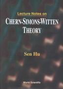 Cover of: Lecture notes on Chern-Simons-Witten theory