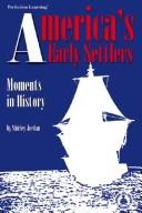 Cover of: America's early settlers: moments in history