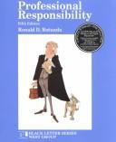 Professional responsibility by Ronald D. Rotunda