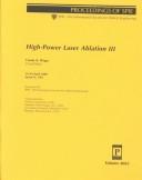 Cover of: High-power laser ablation III: 24-28 April 2000, Santa Fe, USA