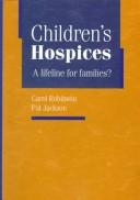 Cover of: Children's hospices by Carol Robinson