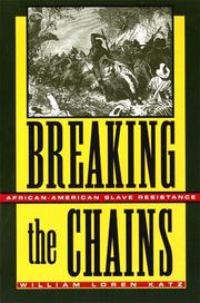 Cover of: Breaking The Chains by William Loren Katz