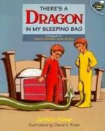 Cover of: There's a Dragon in My Sleeping Bag by James Howe