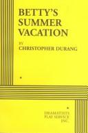 Cover of: Betty's summer vacation by Christopher Durang