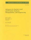 Cover of: Advances in nucleic acid and protein analyses, manipulation, and sequencing: 26-27 January 2000, San Jose, California