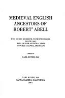Cover of: Medieval English ancestors of Robert¹ Abell by Carl Boyer 3rd
