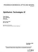 Cover of: Ophthalmic technologies XI: 20-21 January 2001, San Jose, USA