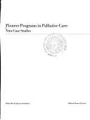 Cover of: Pioneer programs in palliative care: nine case studies.