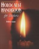 Cover of: Holocaust handbook for teachers: materials and strategies for grades 5-12