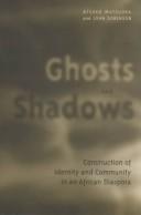 Ghosts and shadows by Atsuko Karin Matsuoka