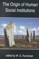 Cover of: The origin of human social institutions