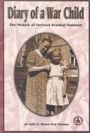 Cover of: Diary of a war child by Gertrud Schakat Tammen