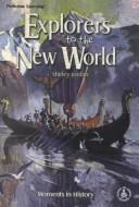 Cover of: Explorers to the New World: moments in history
