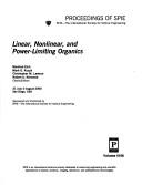 Cover of: Linear, nonlinear, and power-limiting organics by Manfred Eich ... [et al.], chairs/editors ; sponsored ... by SPIE--the International Society for Optical Engineering.