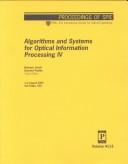 Cover of: Algorithms and systems for optical information processing IV: 1-2 August, 2000, San Diego, [California] USA