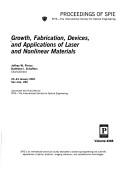 Cover of: Growth, fabrication, devices, and applications of laser and nonlinear materials: 23-24 January, 2001, San Jose,  USA