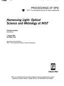 Cover of: Harnessing light: optical science and metrology at NIST : 1 August 2001, San Diego, USA