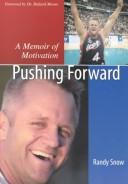 Pushing forward by Randy Snow
