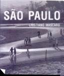 Cover of: São Paulo by Cristiano Mascaro