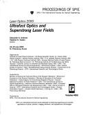 Cover of: Ultrafast optics and superstrong laser fields by Laser Optics 2000 (2000 Saint Petersburg, Russia)