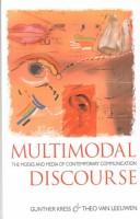 Cover of: Multimodal discourse by Gunther R. Kress