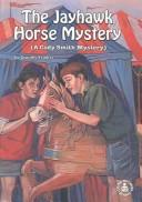 Cover of: The jayhawk horse mystery