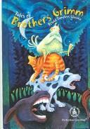 Cover of: Tales of Brothers Grimm: retold timeless tales