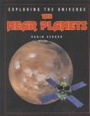 Cover of: The near planets by Robin Kerrod