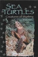 Cover of: Sea turtles: creatures of mystery