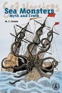 Cover of: Sea monsters: myth and truth