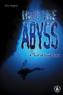 Cover of: Into the abyss: a tour of inner space