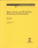 Cover of: Water, ground, and air pollution monitoring and remediation: 6-7 November 2000, Boston, USA