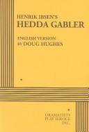 Cover of: Henrik Ibsen's Hedda Gabler by Henrik Ibsen