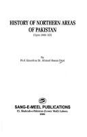 Cover of: History of Northern Areas of Pakistan by Ahmad Hasan Dani