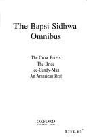 Cover of: The Bapsi Sidhwa omnibus.
