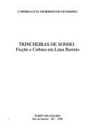 Cover of: Trincheiras de sonho: ficção e cultura em Lima Barreto