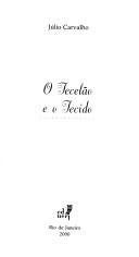 Cover of: O tecelão e o tecido by Júlio Carvalho