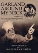 Garland around my neck by Patwant Singh