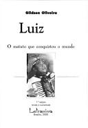 Cover of: Luiz Gonzaga: o matuto que conquistou o mundo