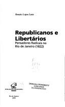Cover of: Republicanos e libertários by Renato Lopes Leite