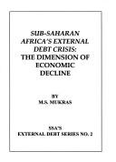 Cover of: Sub-Saharan Africa's external debt crisis