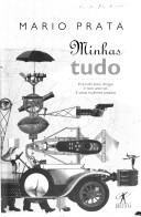 Cover of: Minhas tudo: incluindo sexo, drogas e rock and roll e umas mulheres peladas