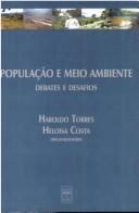 Cover of: População e meio ambiente by Haroldo Torres & Heloisa Costa, organizadores.