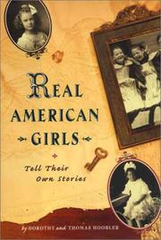 Cover of: Real American Girls Tell Their Own Stories by Thomas Hoobler, Dorothy Hoobler