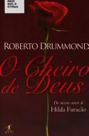 Cover of: O cheiro de Deus by Roberto Drummond