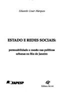 Cover of: Estado e redes sociais: permeabilidade e coesão nas políticas urbanas no Rio de Janeiro