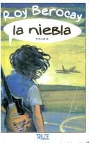 Cover of: La niebla by Roy Berocay