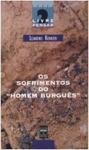 Cover of: Os sofrimentos do "homem burguês" by Leandro Konder